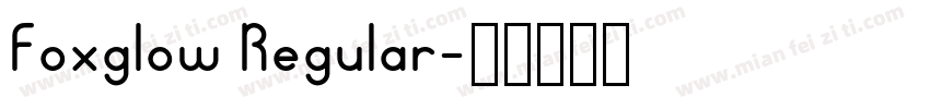 Foxglow Regular字体转换